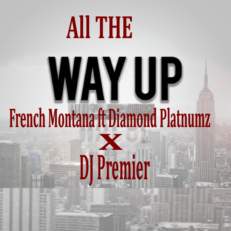 French Montana Ft Diamond Platnumz Dj Premier All The Way Up Remix Download New Music Vidoboy Media