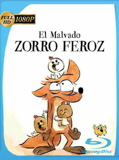 El Malvado Zorro Feroz (2017) HD [1080p] Latino [GoogleDrive] SXGO