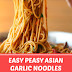 Easy Peasy Asian Garlic Noodles (Ready in Less than 30 Minutes)