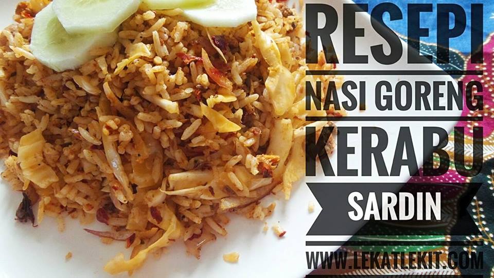 Resepi Nasi Goreng Kerabu Sardin Lekat Lekit Story