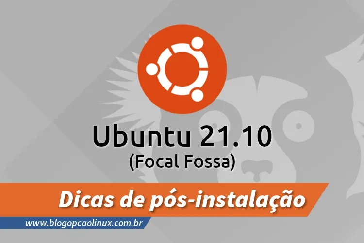 Dicas do que fazer após instalar o Ubuntu 21.10 (Impish Indri)