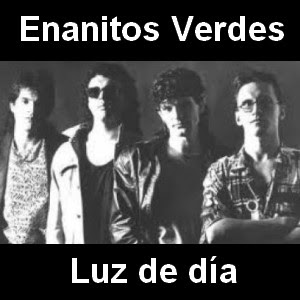 Enanitos Verdes - Luz de dia