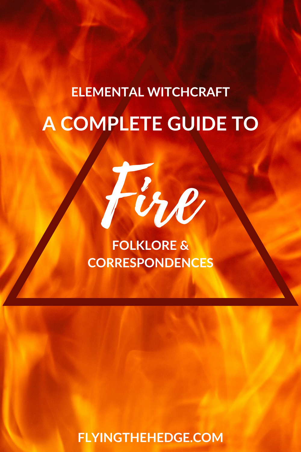 fire magic, witchcraft, fire witch, fire folklore, fire correspondences, elemental magic
