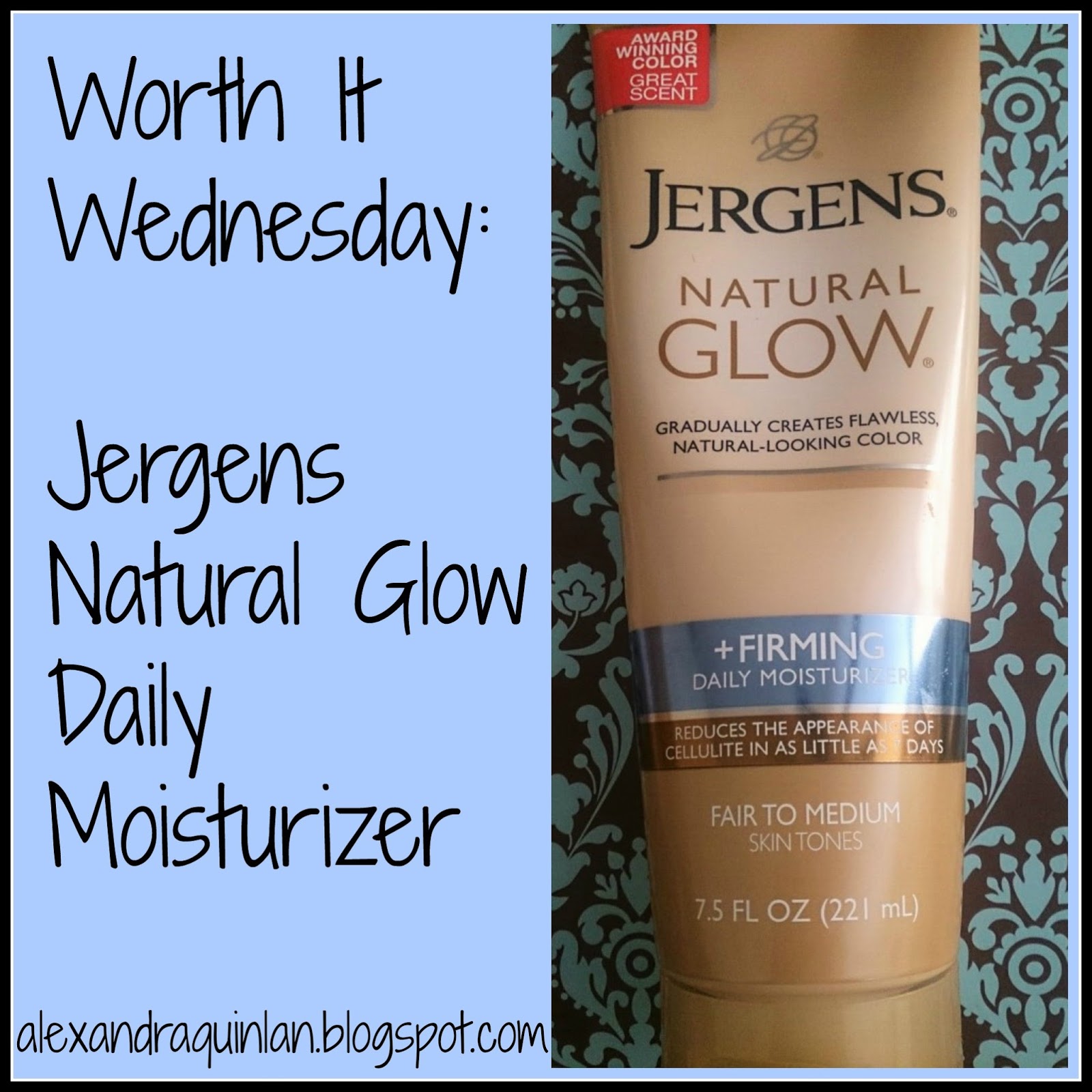  WORTH IT WEDNESDAY Jergens Natural Glow Moisturizer! Alexandra Quinlann