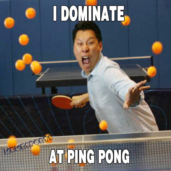 I Dominate At Ping Pong ~ Meme Sports