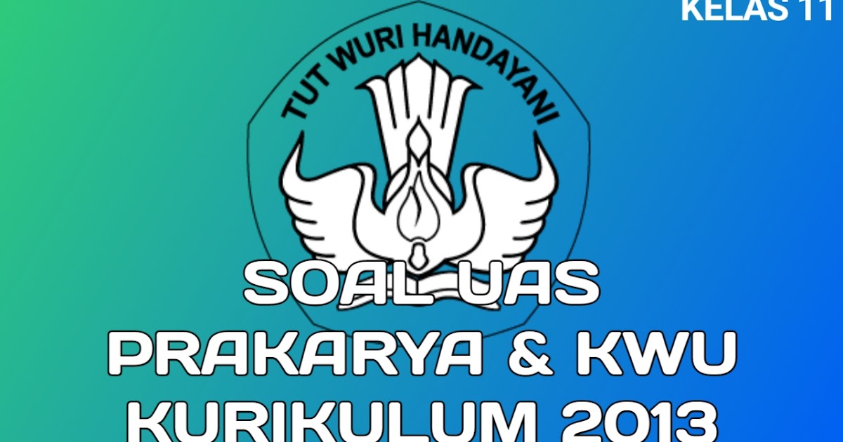 20 Soal Essay Uas Pat Prakarya Kwu Kelas 11 Kurikulum 2013 Czdroid 20 Soal Essay Uas Pat Prakarya Kwu Kelas 11 Kurikulum 2013 Czdroid