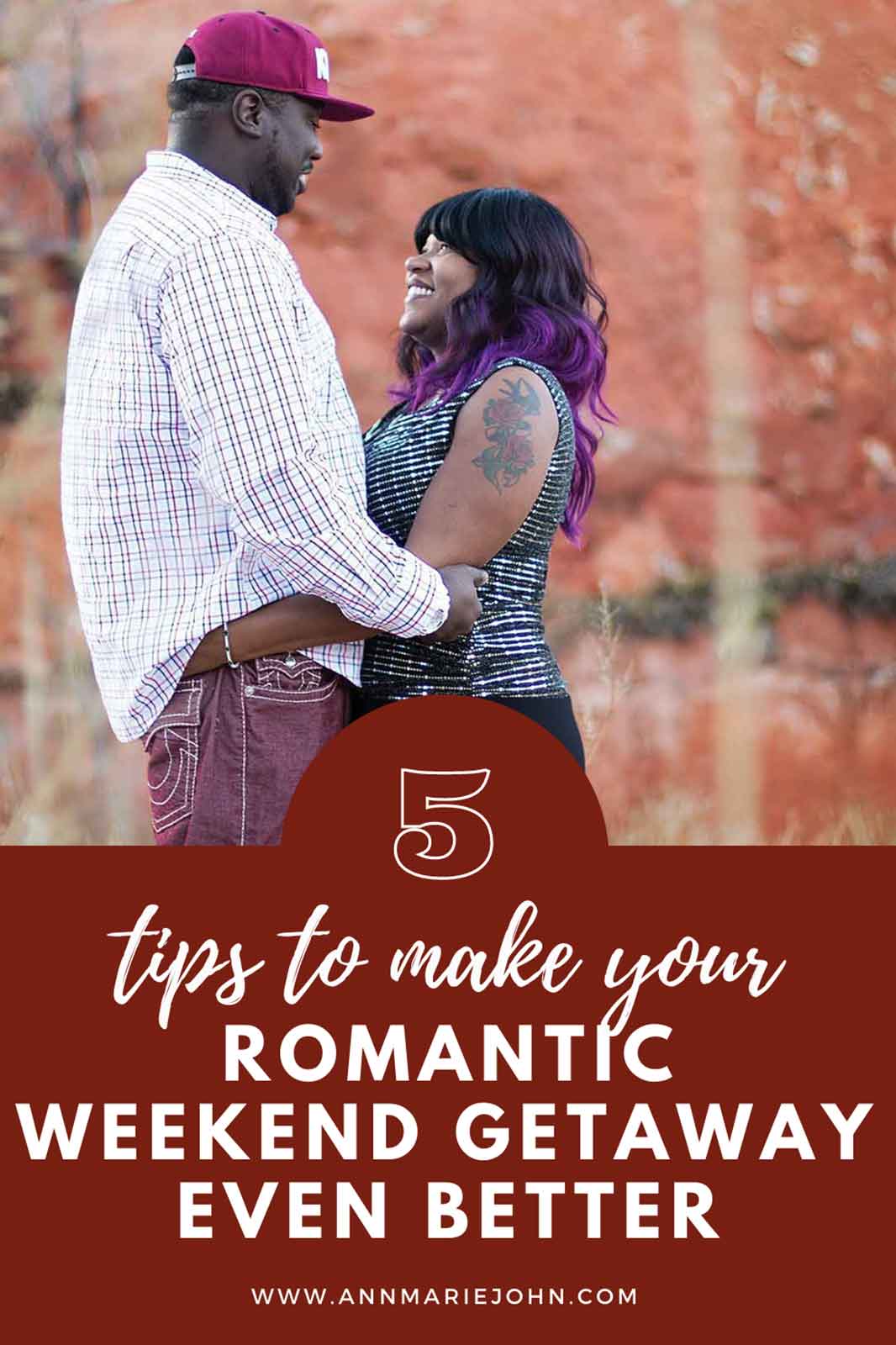 Tips to Make Your Romantic Weekend Getaway Even Better