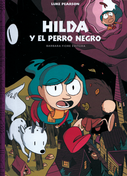 Hilda y el perro negro de Luke Pearson, edita en España Barbara Fiore editora, duendes, comic infantil, 