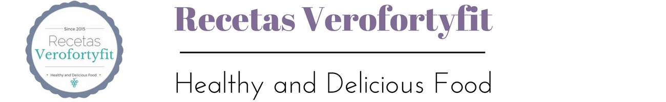 Recetas Verofortyfit     "Healthy and Delicious Food"