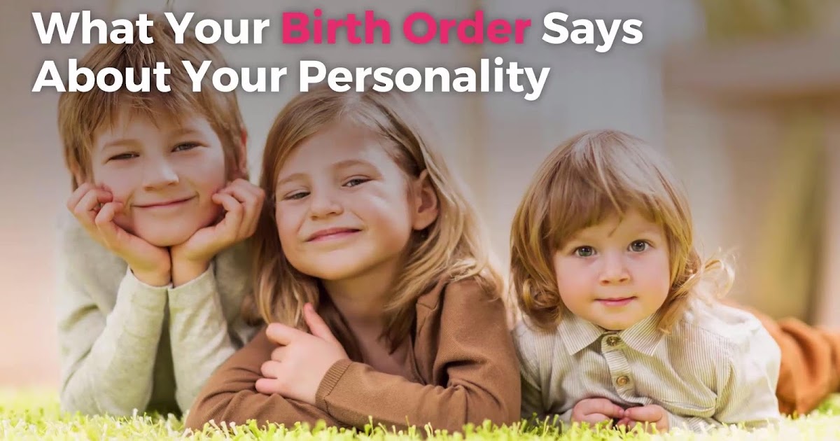 Your Birth Order Explains Everything About Your Personality
