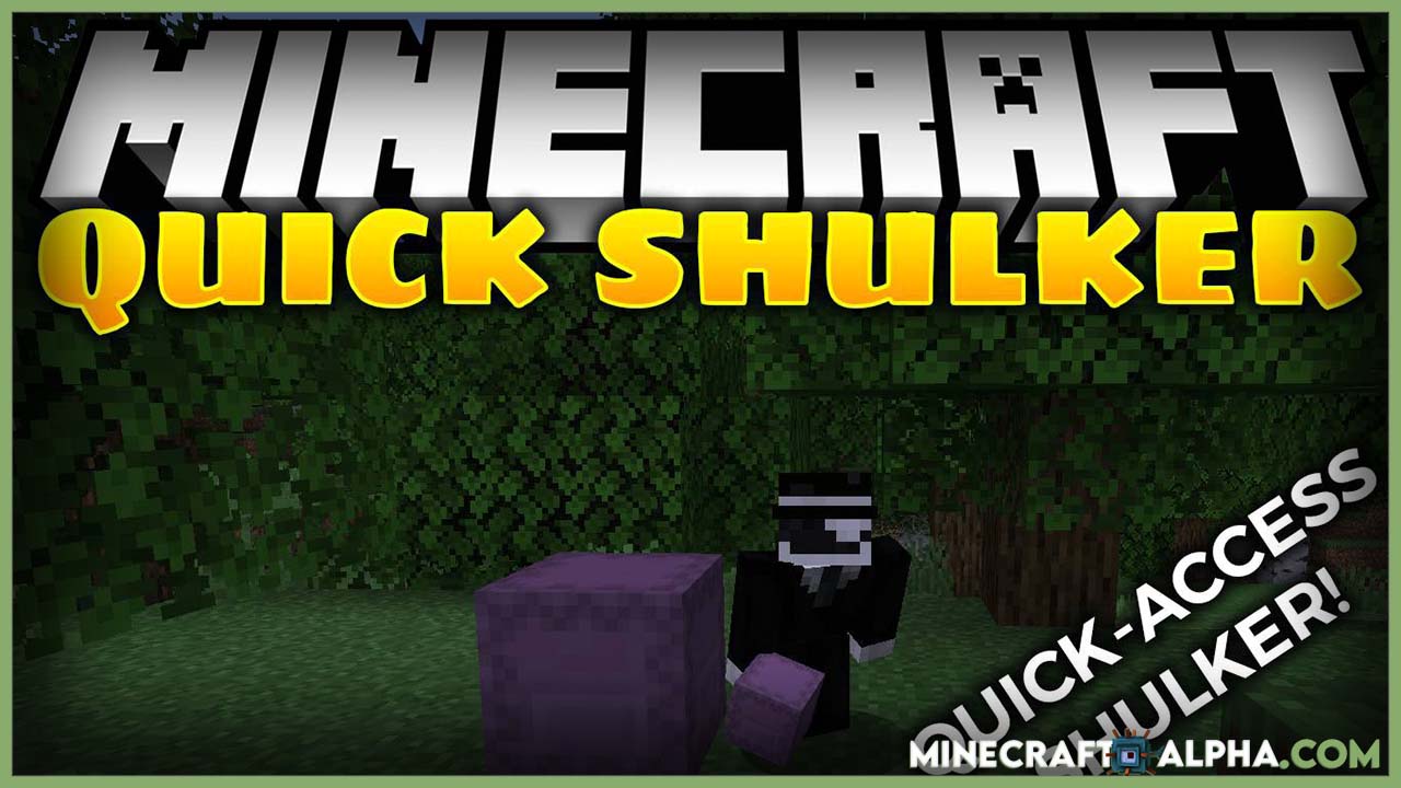 Minecraft Quick Shulker Mod For 1.18.2 To 1.17.1 (One Click Open