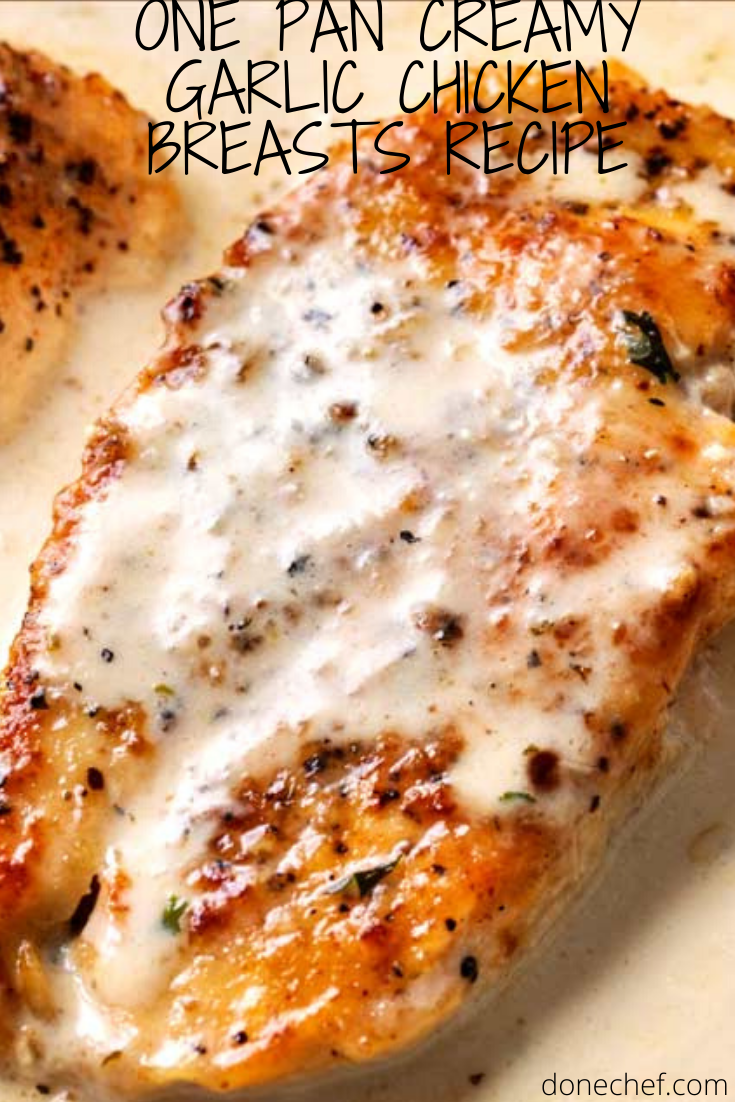 ONE PAN CREAMY GARLIC CHICKEN BREASTS RECIPE
