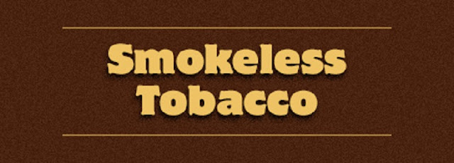 Smokeless Tobacco