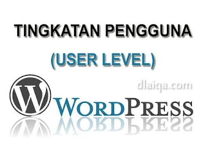 Tingkatan Pengguna (User Level) Pada Wordpress