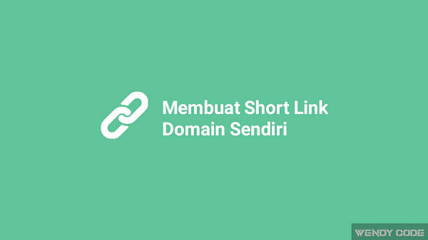 cara membuat short link / tautan pendek dengan domain sendiri