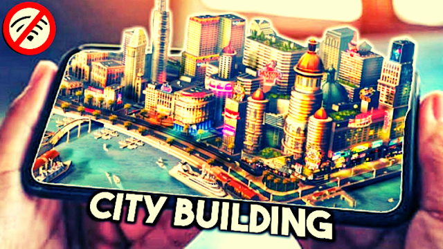 Game City Building Ofline Terbaik untuk Smartphone Android