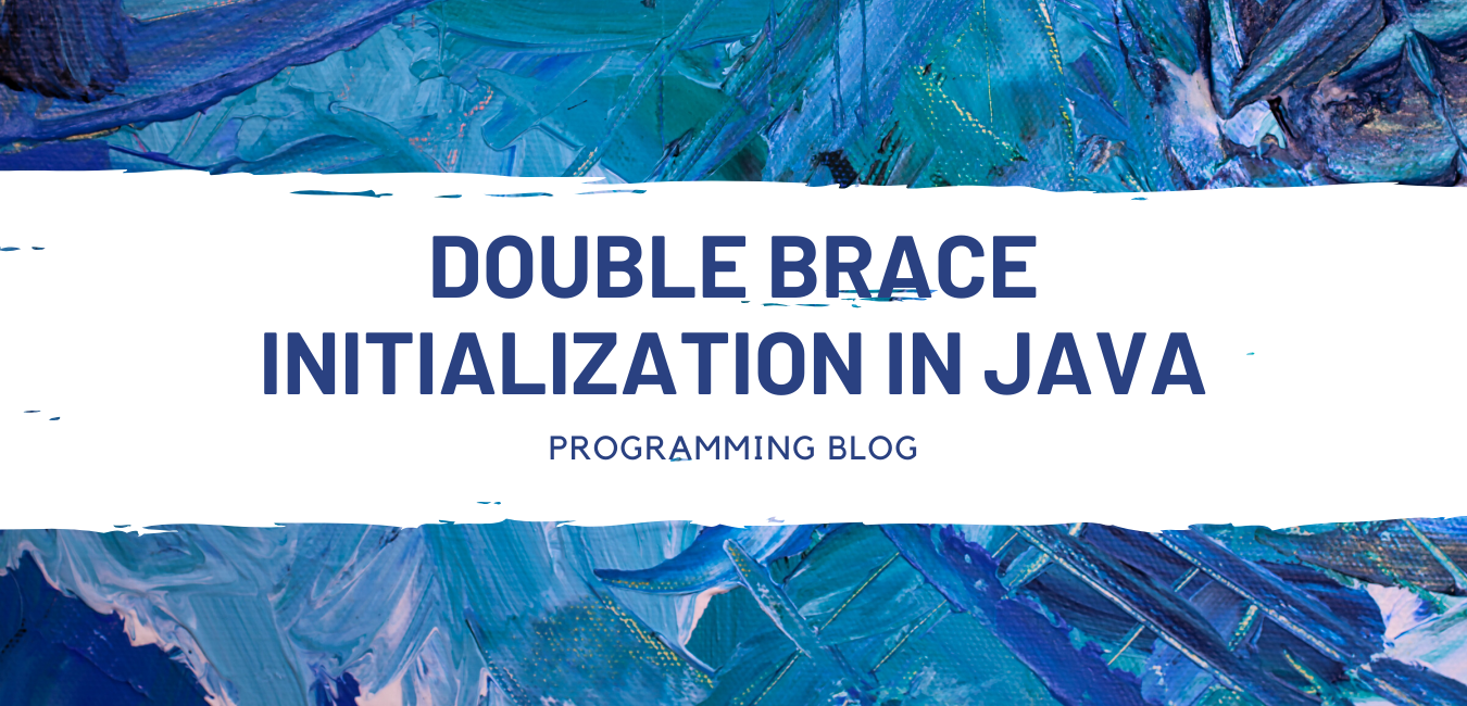 Double brace initialization in Java with examples