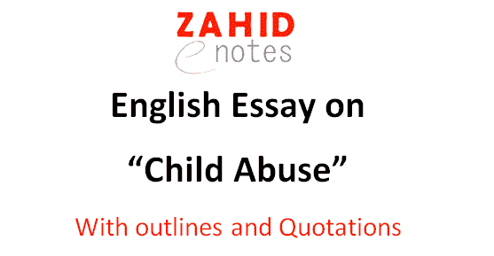 English essay on curbing child abuse in Pakistan for 2nd year class 12 2021