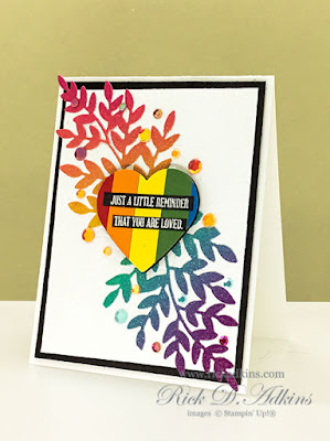 I shared a card to those in the LGTBQ+ community that you are loved!  Card.  Click here to read about the card and my story being gay in the South