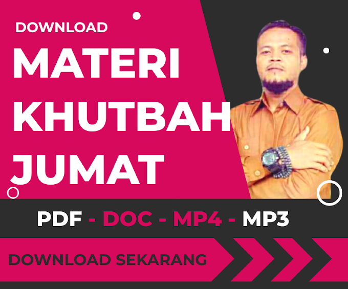 Download PDF/DOC/MP4/MP3 : Khutbah Jumat Lengkap Tahun 2022