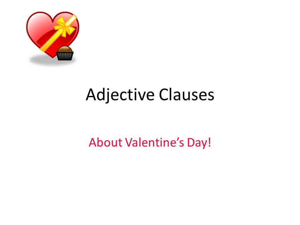 a-valentine-s-day-esl-lesson-adjective-clauses-gone-seoul-searching