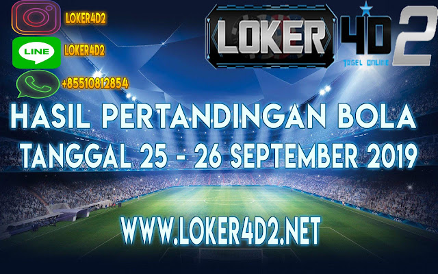 HASIL PERTANDINGAN BOLA 25 – 26 SEPTEMBER 2019