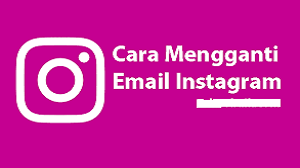 Cara Mengganti Email Instagram 2020 Cara1001