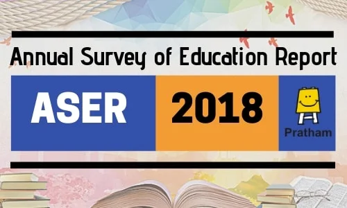Annual Survey of Education Report (ASER) 2018