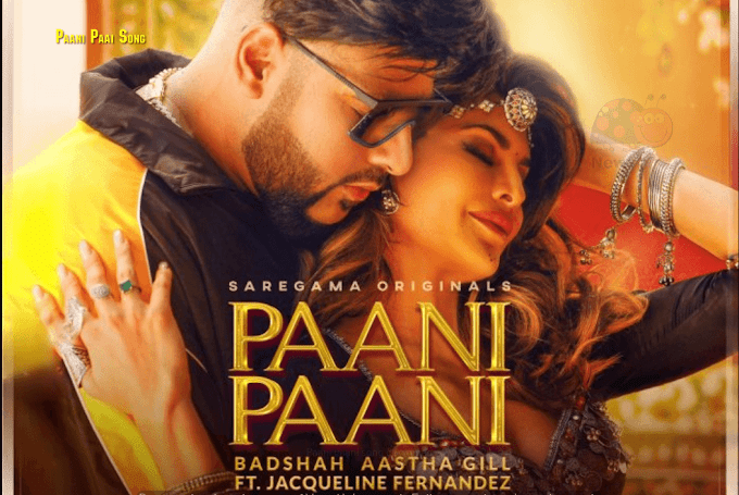Pani Pani Song Lyrics - ft. Jacqueline Baadshah and Aastha Gill