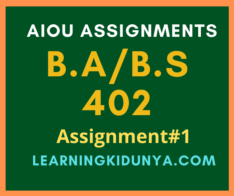 AIOU Solved Assignments 1 Code 402