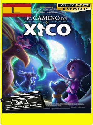 El Camino de Xico (2020) Latino HD [1080p] [GoogleDrive] BerlinHD