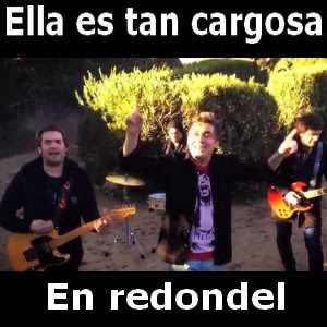 Ella es tan cargosa – En redondel