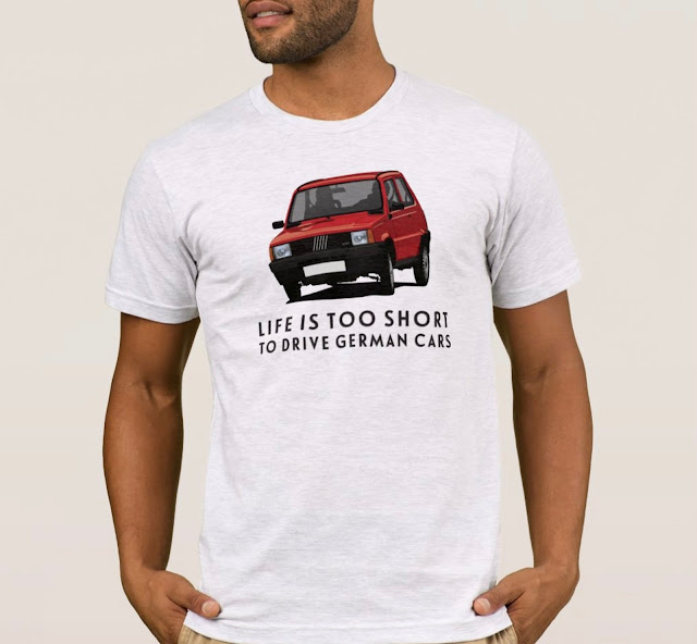 Life is too short to drive German cars - red Fiat Panda shirt