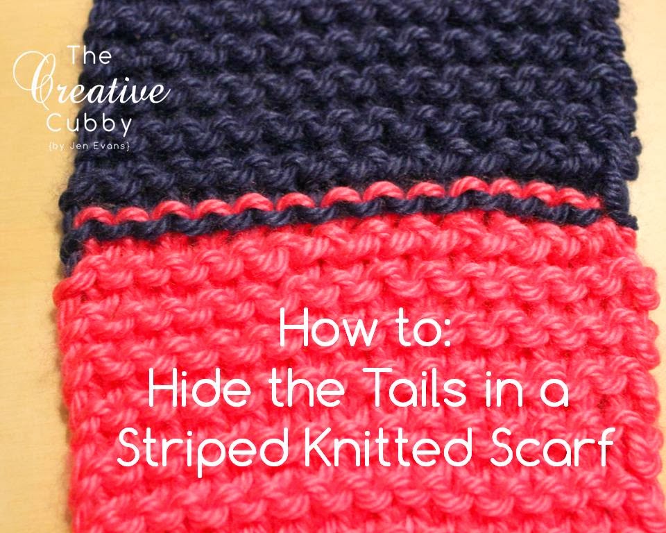 The Creative Cubby How to Finish a Striped Knitted Scarf