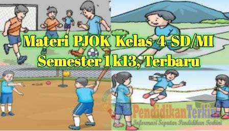 Materi Pjok Kelas 4 Sd Mi Semester 1 K13 Terbaru Pendidikanterkini