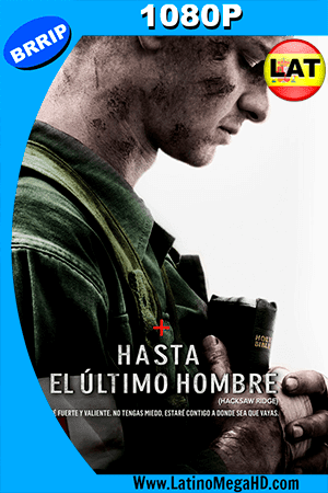 Hasta el Último Hombre (2016) Latino HD 1080P (2016)