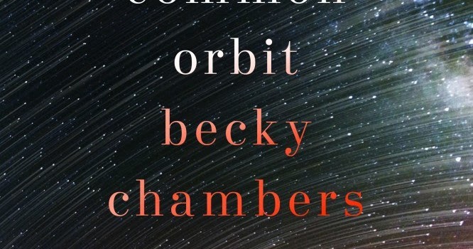A Closed and Common Orbit by Becky Chambers - rare Hard Cover 1st/1st A Closed and Common Orbit by Becky Chambers - rare Hard Cover 1st/1st