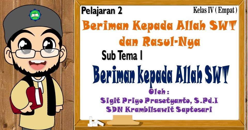 Materi Pai Kelas 4 Beriman Kepada Allah Swt Portal Gpai