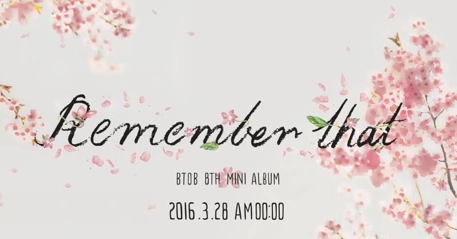 Lirik Lagu BTOB Remember That Dan Terjemahan Lirik Lagu