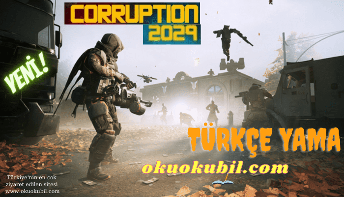 Corruption 2029 1.02 Türkçe Yama + Kurulum İndir Nisan 2021