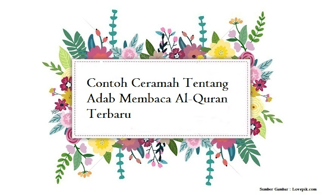 Contoh Ceramah Tentang Adab Membaca AlQuran Terbaru