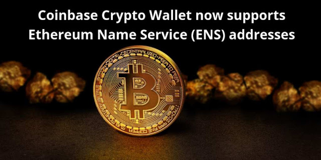 Coinbase crypto wallet now supports Ethereum Name Service (ENS) addresses