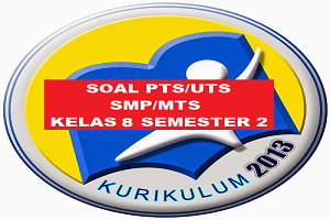 Download Soal PTS/UTS IPA Kelas 8 SMP/MTs Semester 2 Kurikulum 2013