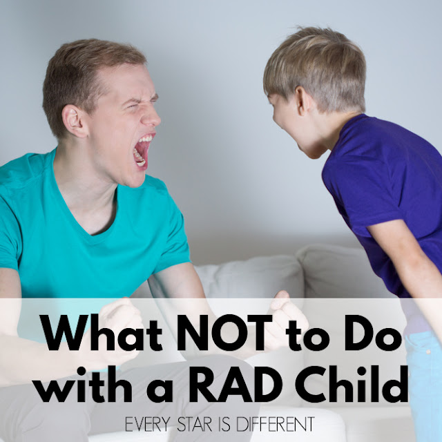 What NOT to do with a RAD Child