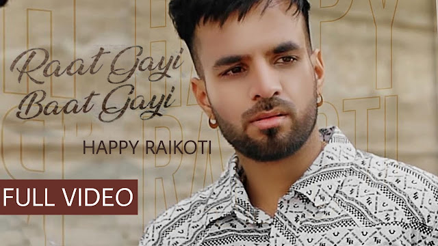 Raat Gayi Baat Gayi Lyrics Happy Raikoti