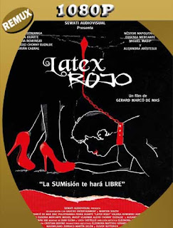 Látex rojo (2020) REMUX [1080p] Latino [GoogleDrive] PGD