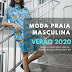 TENDÊNCIAS DE MODA PRAIA MASCULINA QUE PROMETEM NESSE VERÃO!