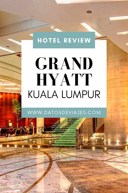 Reseña Grand Hyatt Kuala Lumpuar