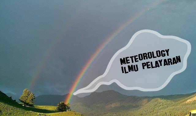 SOAL JAWAB METEOROLOGI Ilmu Pelayaran SOAL JAWAB METEOROLOGI Ilmu Pelayaran