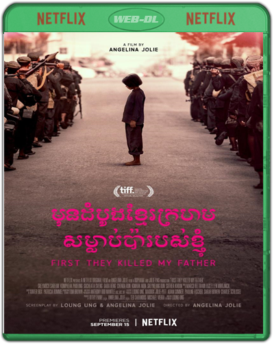 First They Killed My Father (2017) 1080p NF WEB-DL Dual Latino-Khmer [Subt. Esp] (Drama. Biográfico)